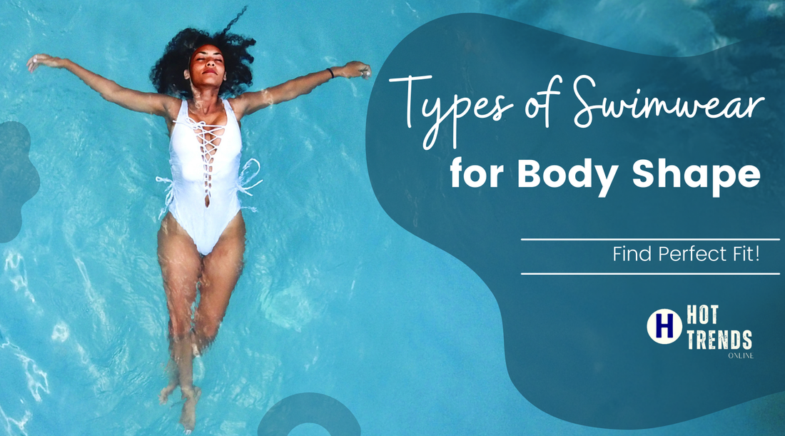 Types of Swimwear for Body Shape - Hot Trends Online